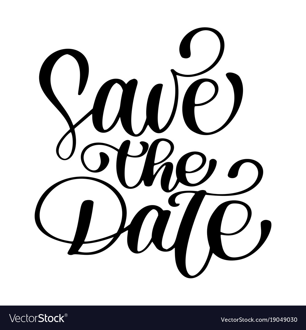 1000x1080 Save The Date Text Calligraphy Lettering Vector Global