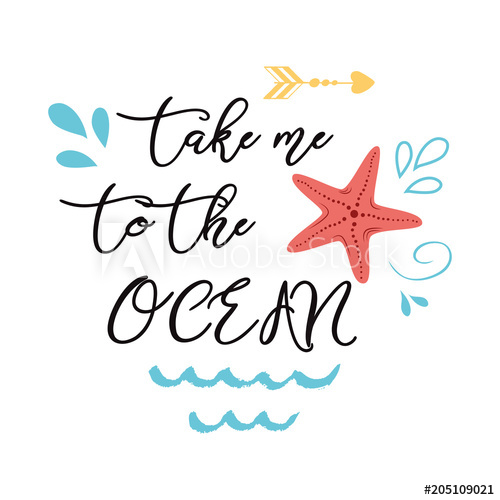 500x500 Sea Poster With Sea Star Phrase Take Me To The Ocean, Wave