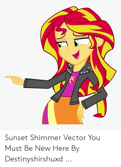 500x690 Sunset Shimmer Vector You Must Be New Here