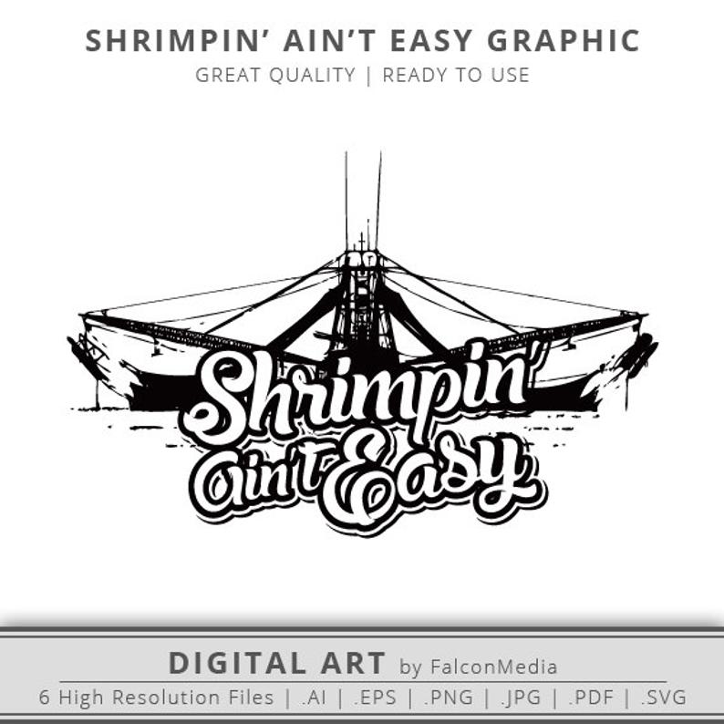 794x794 Shrimp Boat Shrimp Shrimpin' Ain't Easy Etsy