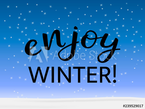 500x375 Enjoy Winter Lettering On A Snowy Background Vector Illustration