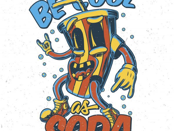 600x450 Be Cool As Soda Vector T Shirt Design