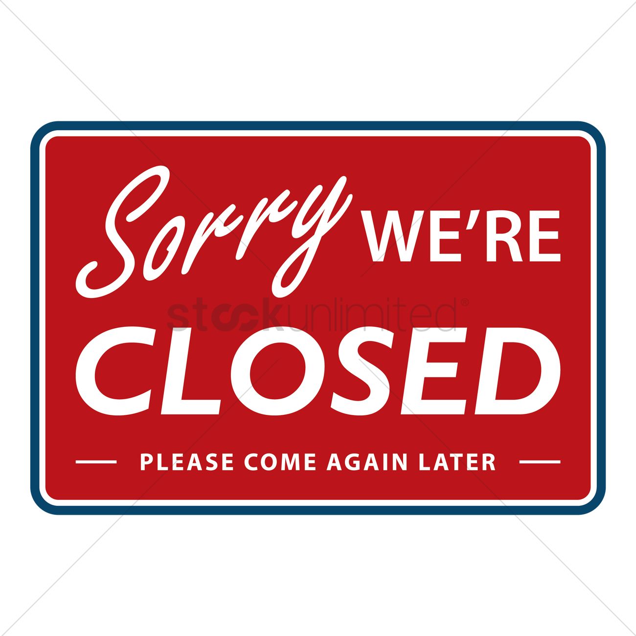 1300x1300 Sorry We're Closed Sign Vector Image