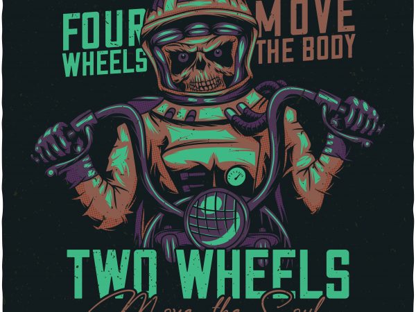 600x450 Two Wheels Move The Soul Vector T Shirt Design