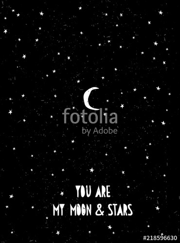 370x500 Hand Drawn Starry Sky Vector Illustration White You Are My Moon