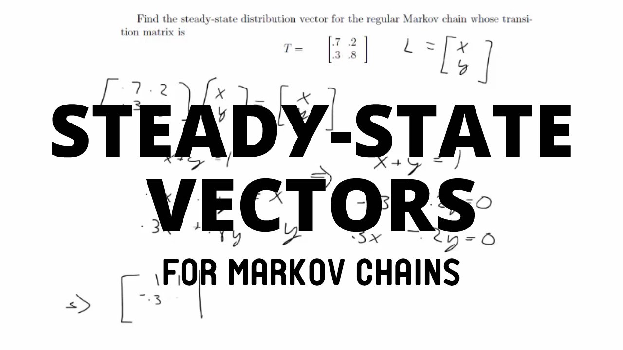 Steady State Vectors For Markov Chains Discrete Mathematics 1280x720 Steady State Vectors For Markov Chains Discrete Mathematics