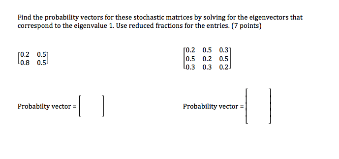 Solved Find The Probability Vectors For These Stochastic 689x325 Solved Find The Probability Vectors For These Stochastic