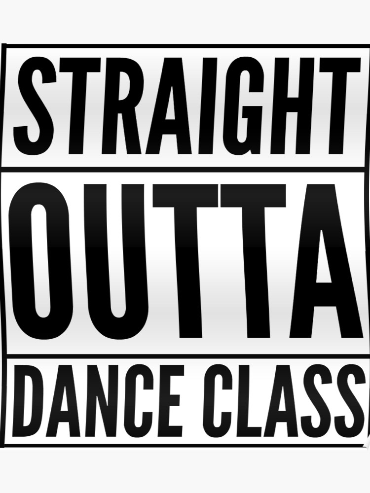 750x1000 Straight Outta Dance Class
