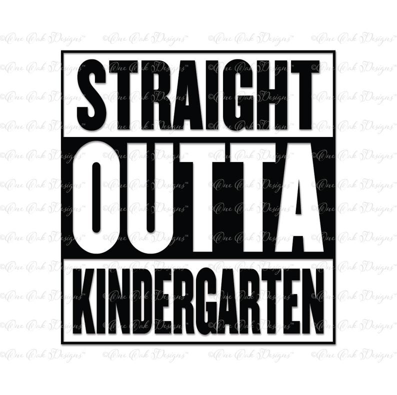 Straight Outta Kindergarten Vector Dxf Pdf Png Etsy 794x790 Straight Outta Kindergarten Vector Dxf Pdf Png Etsy