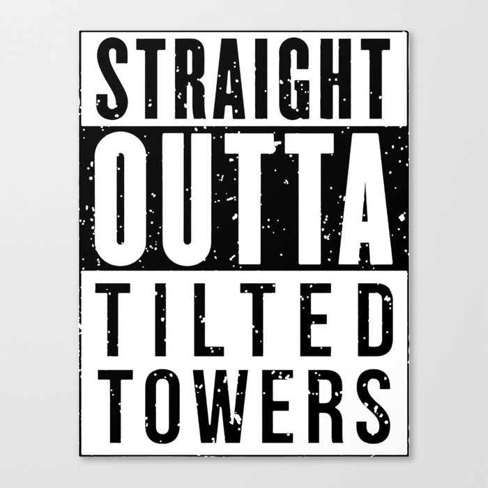 700x700 Straight Outta Tilted Towers Canvas Print