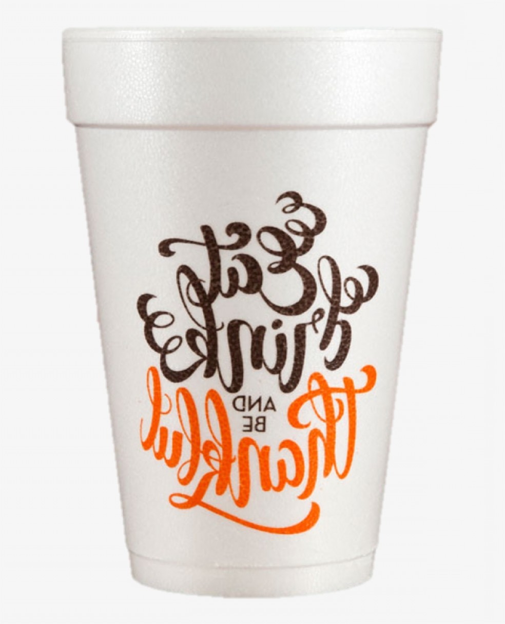 Ureorqerpre Printed Styrofoam Cups Eat Drink Be Thankful Cqrecords 984x1216 Ureorqerpre Printed Styrofoam Cups Eat Drink Be Thankful Cqrecords