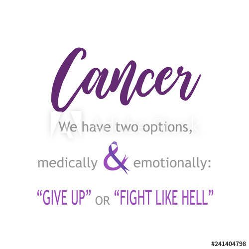 500x500 Cancer Survivor Quotes Give Up Or Fight Like Hell