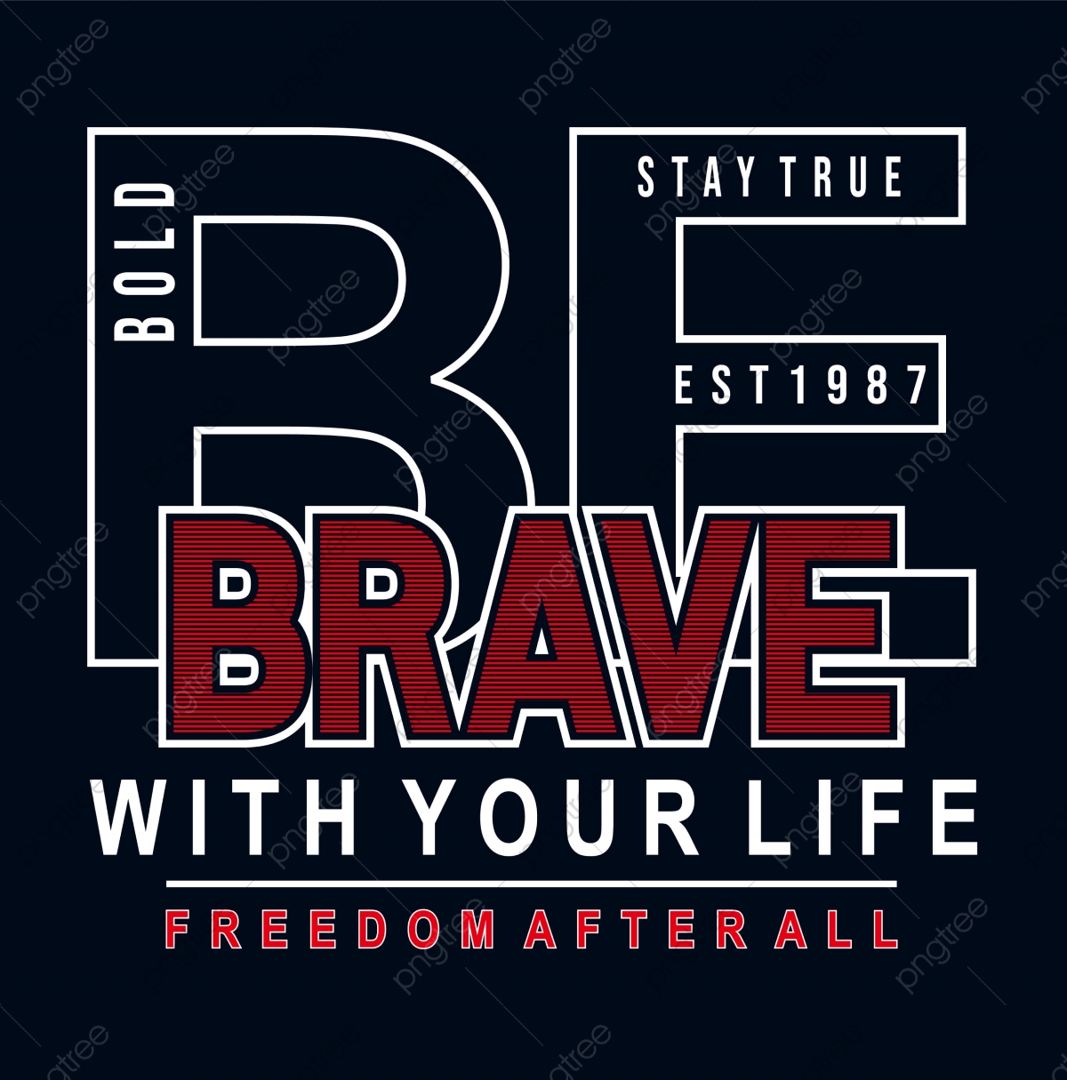 1200x1215 Be Brave With Your Life Typography T Shirt Graphic Design Vector