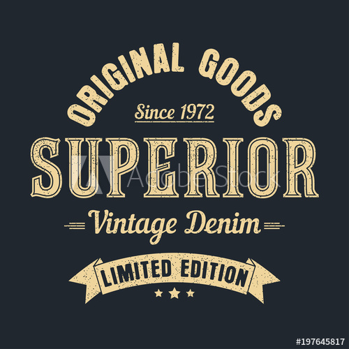 Superior Denim, Original Goods Graphic For T Shirt Vintage 500x500 Superior Denim, Original Goods Graphic For T Shirt Vintage