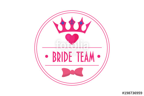 500x334 Bride Team Trendy Vecor Sign Great For Bridesmaids Team, Wedding