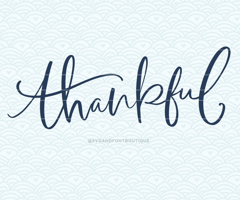 794x662 Cuttable Vector Thankful Vector File Print Or Etsy