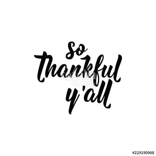 500x500 So Thankful Y'all Lettering Calligraphy Vector Illustration