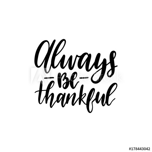 500x500 Always Be Thankful Lettering Vector Illustration Of Thanksgiving