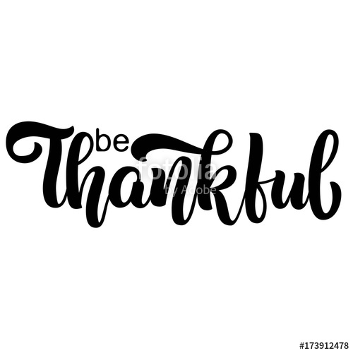 500x500 Be Thankful Brush Hand Lettering, Isolated On White Background