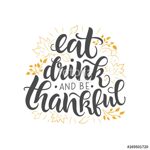 500x500 Eat, Drink And Be Thankful Vector Lettering Quote Hand Written