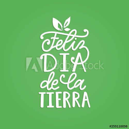 500x500 Feliz Dia De La Tierra Translated From Spanish Happy Earth Day