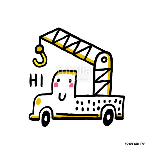 500x500 Cute Truck Crane Says Hi Funny Linear Drawing Toy Car Vector
