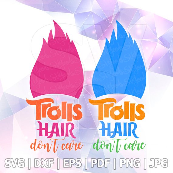 570x570 Troll Hair Don't Care Cricut Silhouette Poppy Trolls