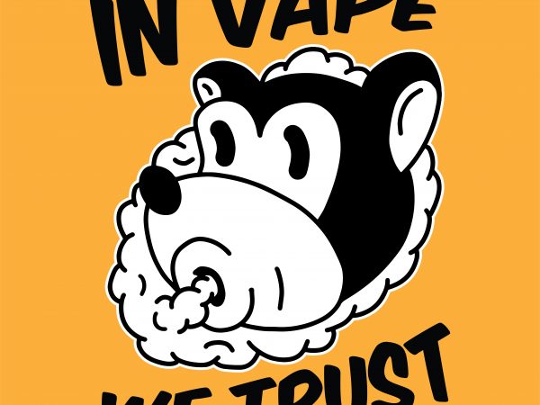 600x450 In Vape We Trust Vector T Shirt Design
