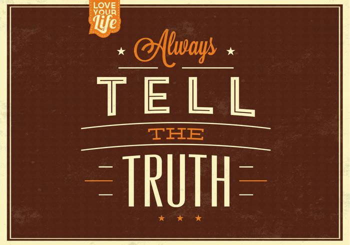 700x490 Always Tell The Truth Vector Background