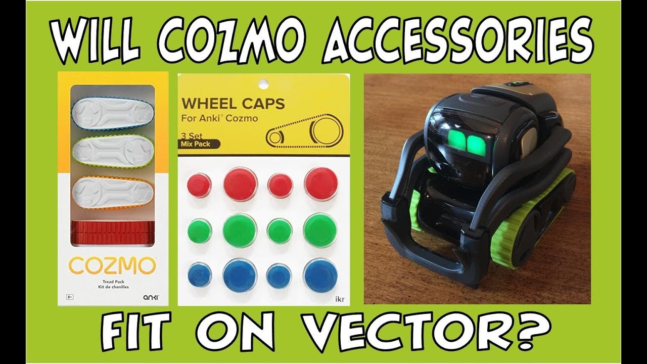 1280x720 Will Cozmo Accessories Fit On Vector Day