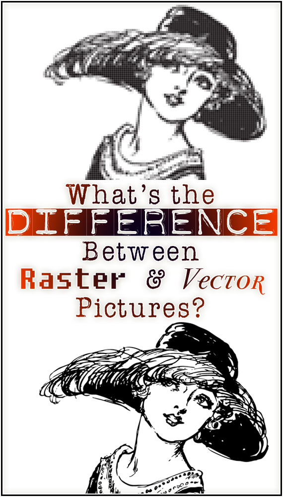 570x1000 The Difference Between Vector And Raster Based Vintage Clip Art