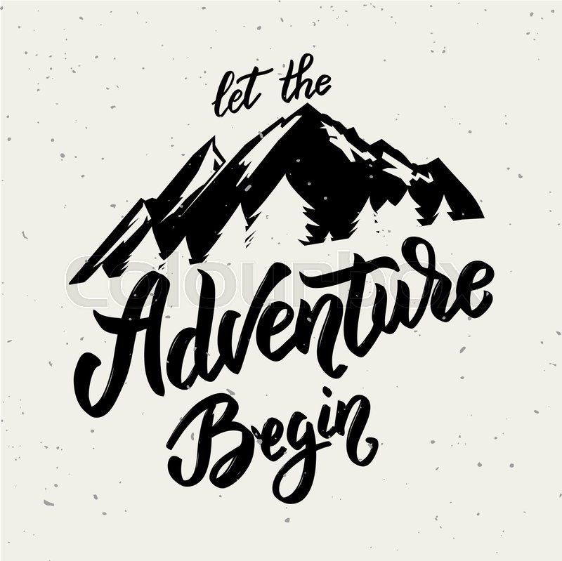 800x799 Let The Adventure Begin Hand Drawn Stock Vector Colourbox