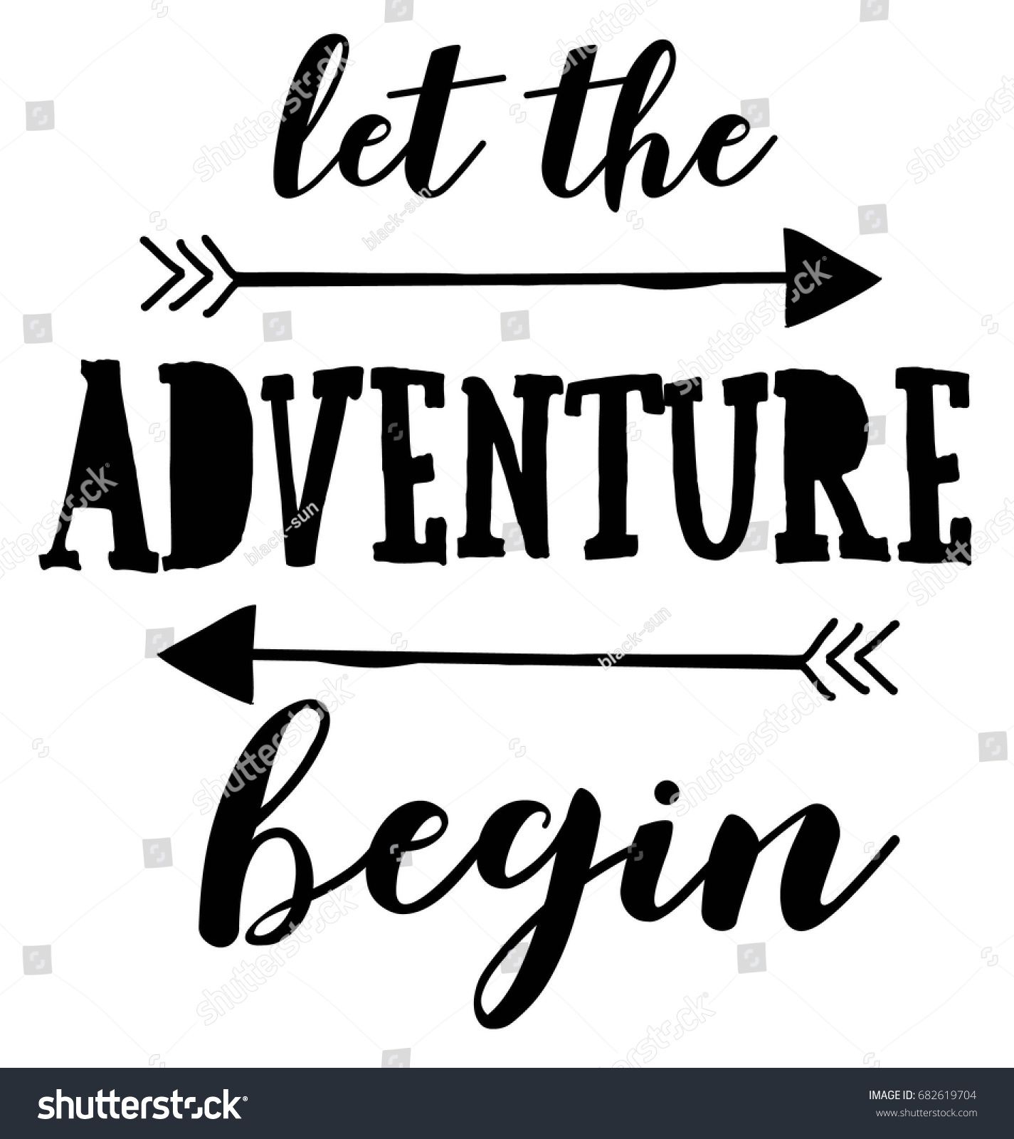 1425x1600 Let The Adventure Begin Slogan Vector Adventure Awaits And So