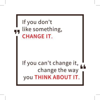 400x400 If You Don't Like Something Change It Inspirational Saying