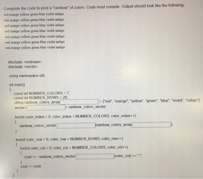 700x618 Solved Plete The Code To Print A Rainbow Of Colors Cod