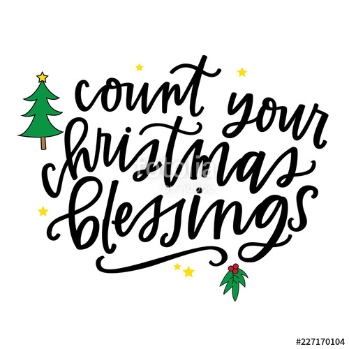 500x500 Count Your Christmas Blessings Stock Image And Royalty Free