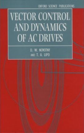 271x430 Vector Control And Dynamics Of Ac Drives D W Novotny