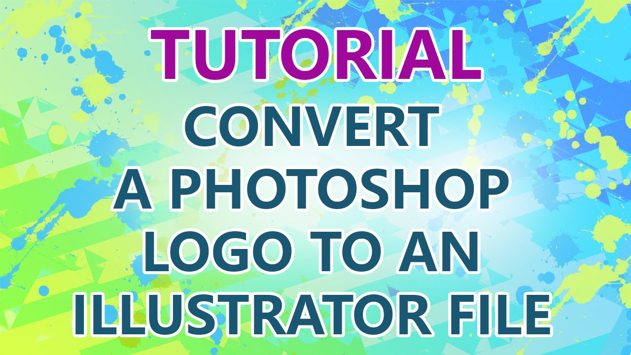 Tutorial Converting A Photoshop Logo To Illustrator Vector 1280x720 Tutorial Converting A Photoshop Logo To Illustrator Vector