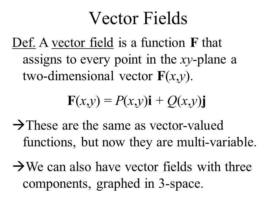 960x720 Vector Fields Def A Vector Field Is A Function F That Assigns
