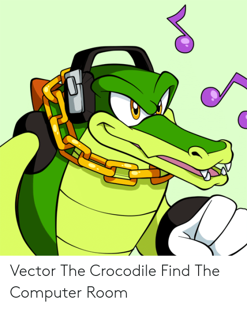 500x626 Vector The Crocodile Find The Computer Room Computer Meme On Me Me