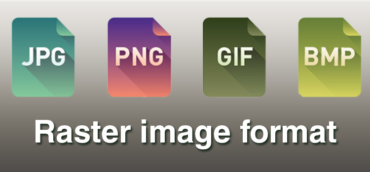 750x350 Different Types Of Raster Image Formats And Their Features
