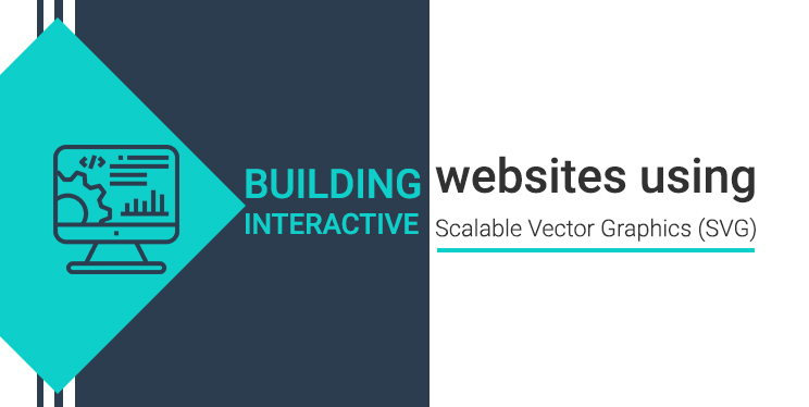 744x374 Building Interactive Websites Using Scalable Vector Graphics