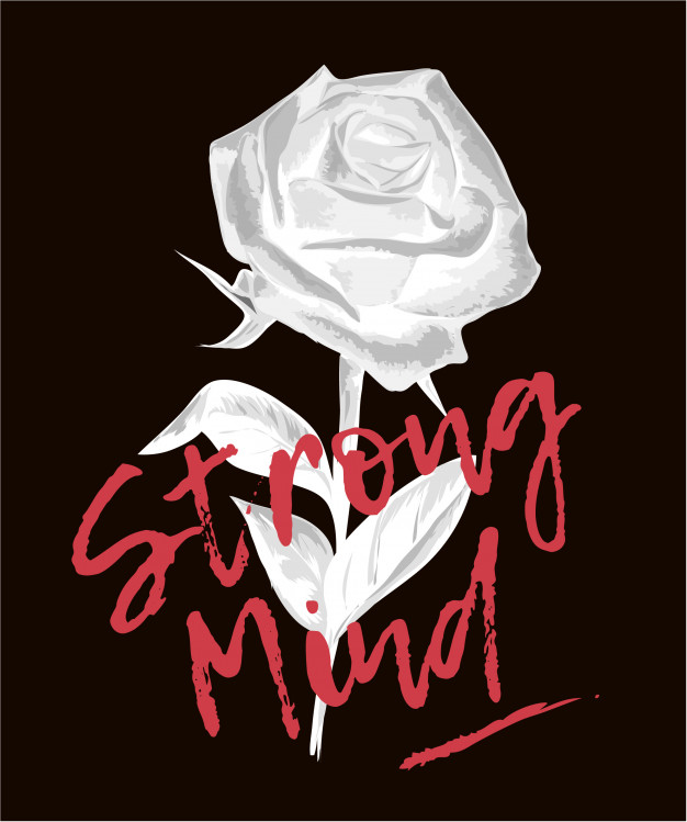 Strong Mind Slogan With Invert Color Rose Graphic Illustration 626x749 Strong Mind Slogan With Invert Color Rose Graphic Illustration