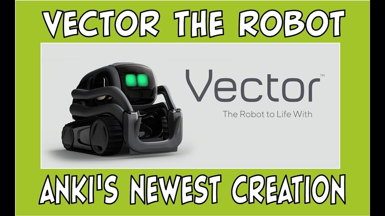1280x720 Vector The Robot Anki's Newest Toy Robot Kickstarter Project