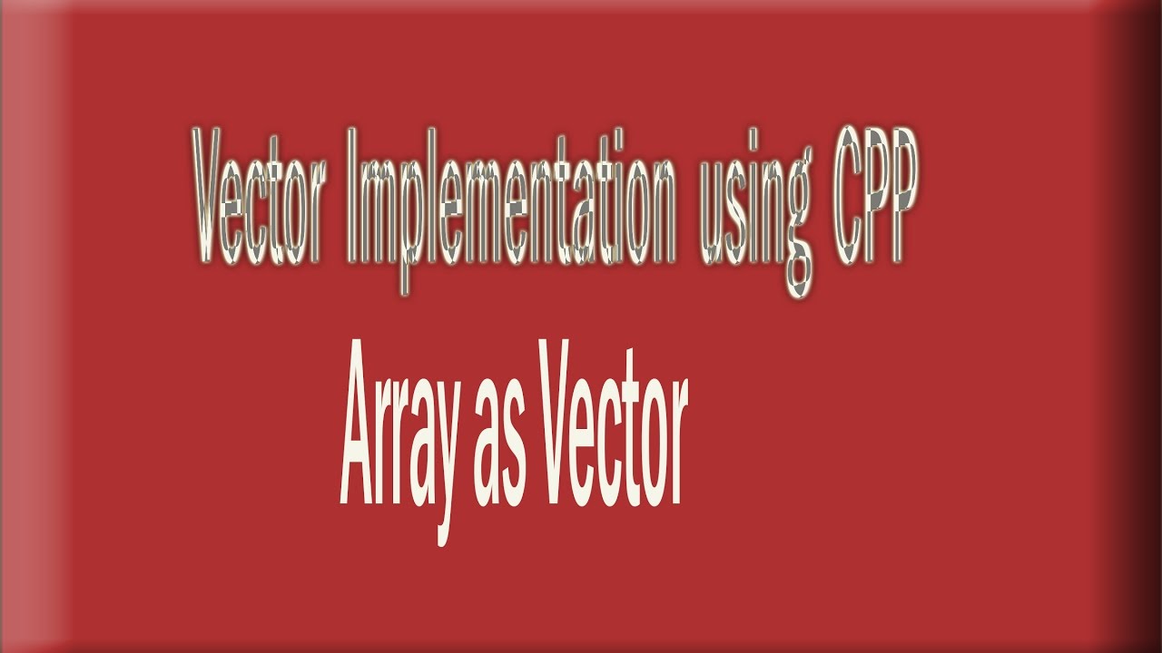 1280x720 Vector Implementation In Cpp Sorted Array Max, Min Value