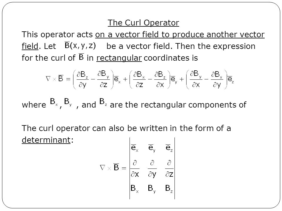 960x720 Operators The Curl Operator This Operator Acts On A Vector