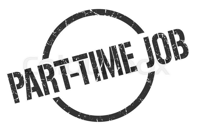 800x534 Part Time Job Black Round Stamp Stock Vector Colourbox