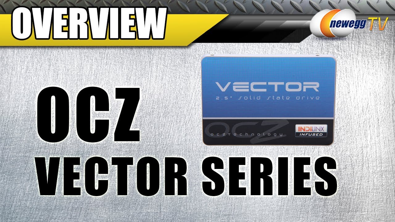 1280x720 Newegg Tv Ocz Vector Series Solid State Drive