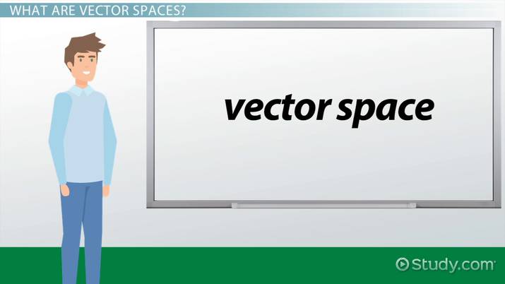 715x402 Vector Spaces Definition Example
