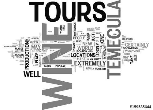 500x361 Your Guide To Temecula Wine Tours Text Word Cloud Concept